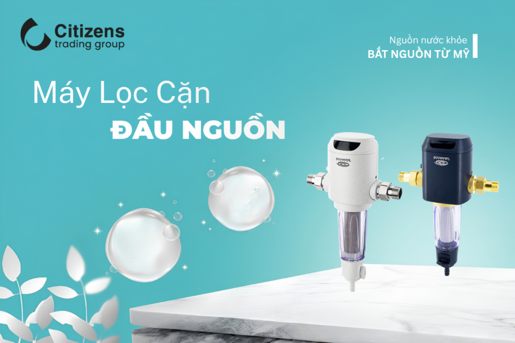lọc nước đầu nguồn chính hãng Mỹ